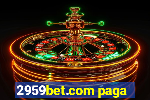 2959bet.com paga